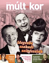 Múlt-kor történelmi magazin: Idegenbe szakadt színészeink