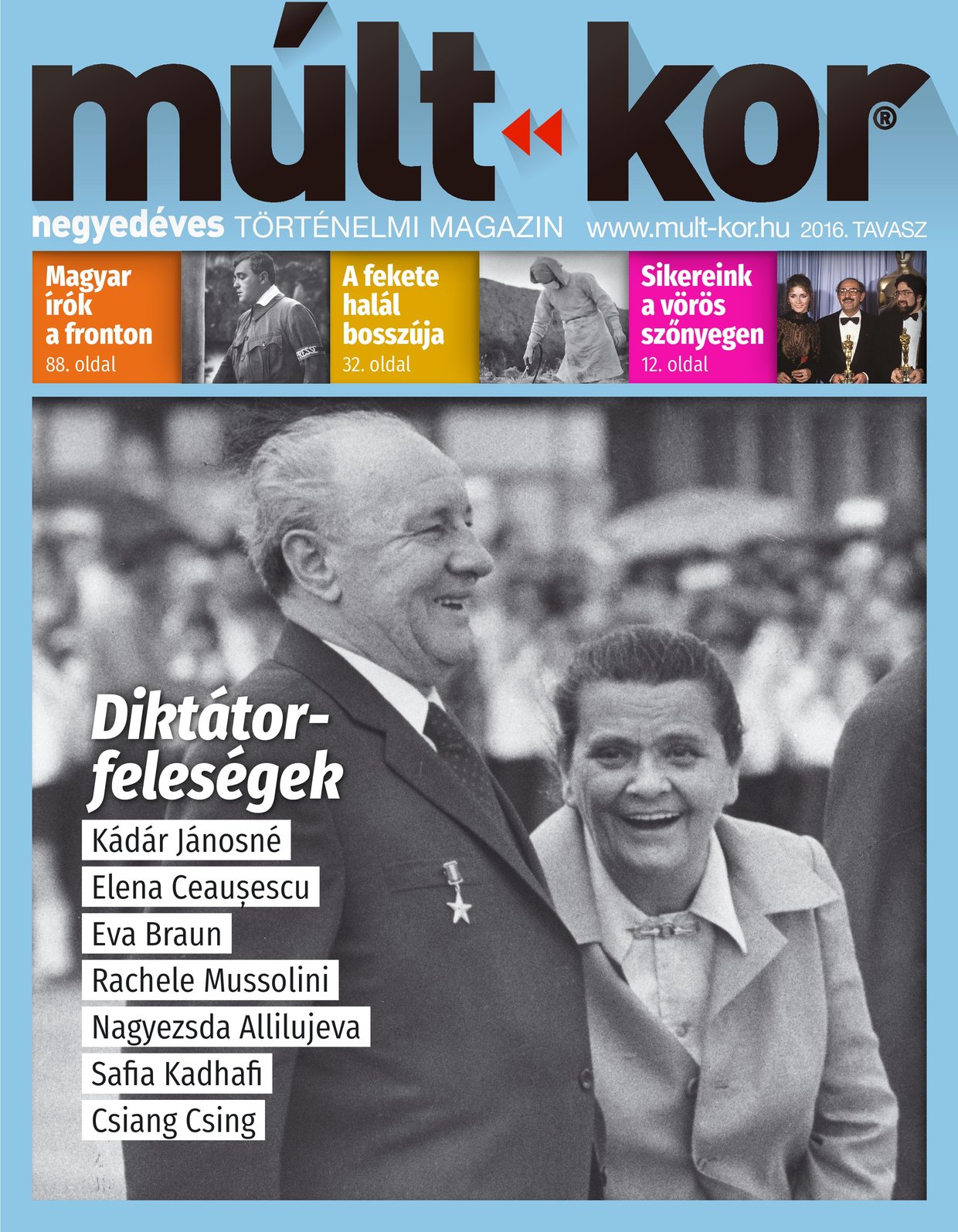 2016. tavasz: Diktátorfeleségek